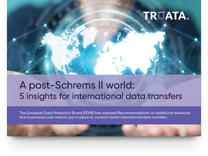 A post-Schrems II world: <br />5 insights for international data transfers